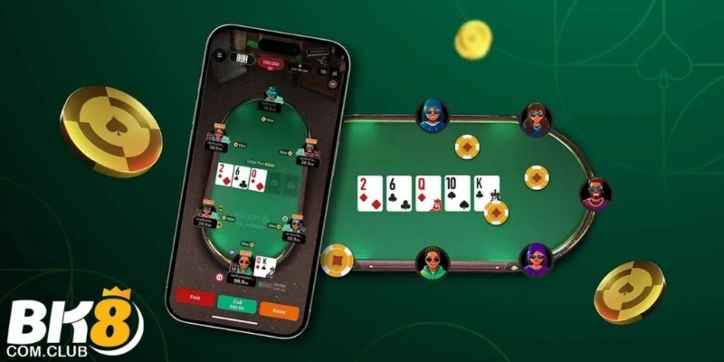 6 vòng chơi trong Poker BK8