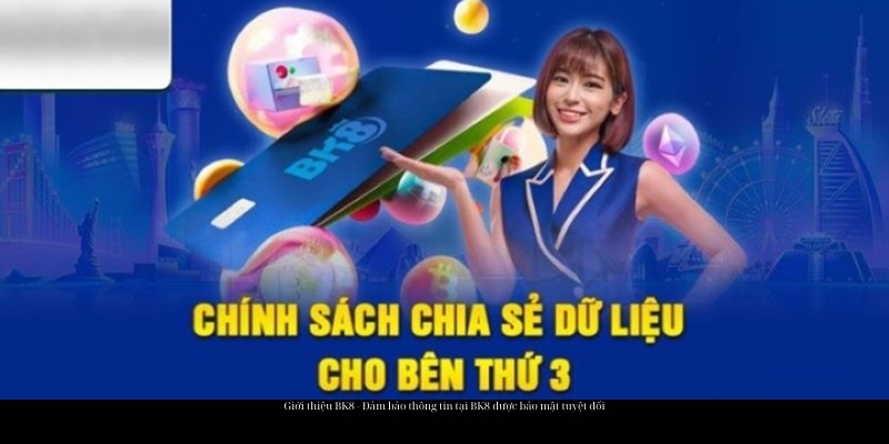 Giới thiệu BK8 - Đảm bảo thông tin tại BK8 được bảo mật tuyệt đối